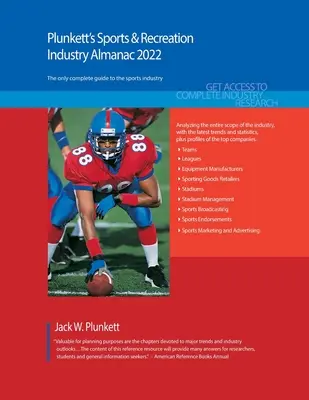 Plunkett's Sports & Recreation Industry Almanach 2022: Výskum trhu v oblasti športu a rekreácie, štatistiky, trendy a popredné spoločnosti - Plunkett's Sports & Recreation Industry Almanac 2022: Sports & Recreation Industry Market Research, Statistics, Trends and Leading Companies