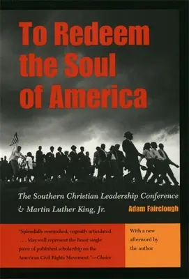 Vykúpiť dušu Ameriky: Martin Luther King, Jr. - To Redeem the Soul of America: The Southern Christian Leadership Conference and Martin Luther King, Jr.