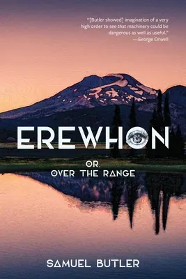 Erewhon, or, Over the Range (Warbler Classics Annotated Edition) - Erewhon, or, over the Range (Warbler Classics Annotated Edition)