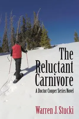 Váhavý mäsožravec: Román zo série Doktor Cooper - The Reluctant Carnivore: A Doctor Cooper Series Novel