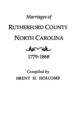Manželstvá Rutherford County, Severná Karolína, 1779-1868 - Marriages of Rutherford County, North Carolina, 1779-1868