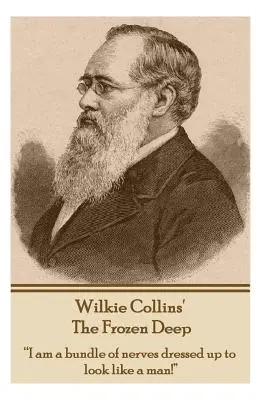 Wilkie Collins - Mrazivá hlbočina: Som uzlíček nervov prezlečený za muža!