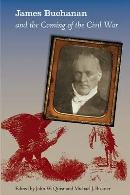 James Buchanan a príchod občianskej vojny - James Buchanan and the Coming of the Civil War
