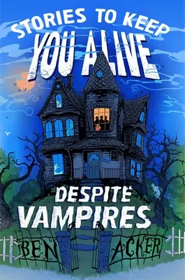 Príbehy, ktoré vás udržia pri živote napriek upírom - Stories to Keep You Alive Despite Vampires