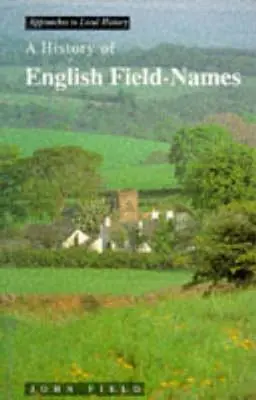 História anglických terénnych názvov - A History of English Field Names