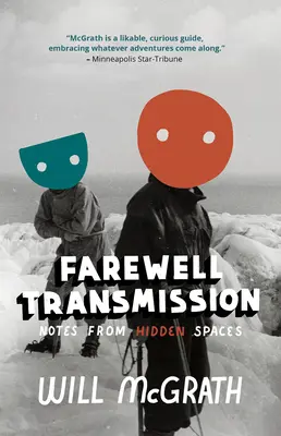Rozlúčkové vysielanie: Zápisky zo skrytých priestorov - Farewell Transmission: Notes from Hidden Spaces
