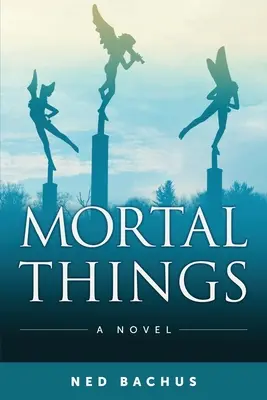 Smrteľné veci - Mortal Things