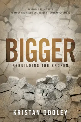 Bigger: Prestavba rozbitého - Bigger: Rebuilding the Broken
