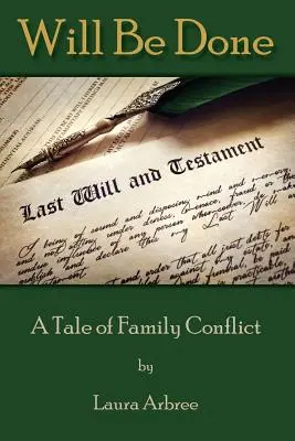 Vôľa sa stane: Príbeh rodinného konfliktu - Will Be Done: A Tale of Family Conflict