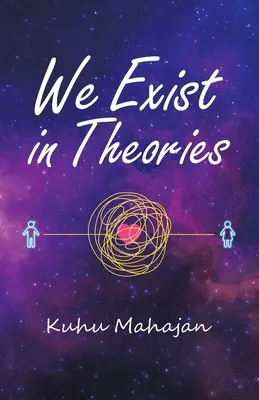 Existujeme v teóriách - We Exist in Theories