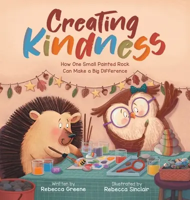 Vytváranie láskavosti: Ako môže jeden malý maľovaný kameň urobiť veľký rozdiel - Creating Kindness: How One Small Painted Rock Can Make a Big Difference