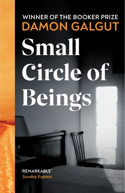 Malý kruh bytostí - od autora knihy Prísľub, ocenenej Bookerovou cenou - Small Circle of Beings - From the Booker prize-winning author of The Promise