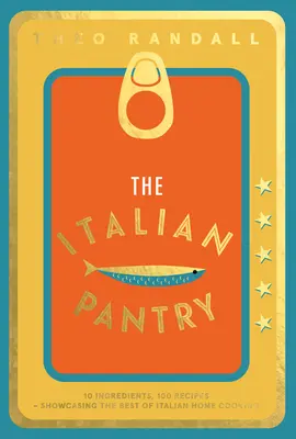 Talianska špajza: 10 ingrediencií, 100 receptov - predstavenie toho najlepšieho z talianskej domácej kuchyne - The Italian Pantry: 10 Ingredients, 100 Recipes - Showcasing the Best of Italian Home Cooking