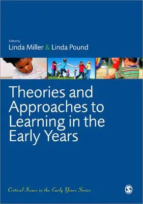 Teórie a prístupy k vzdelávaniu v ranom detstve - Theories and Approaches to Learning in the Early Years