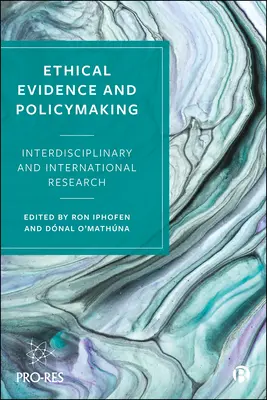 Etické dôkazy a tvorba politiky: Interdisciplinárny a medzinárodný výskum - Ethical Evidence and Policymaking: Interdisciplinary and International Research