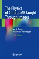Fyzika klinickej MR vyučovaná prostredníctvom obrázkov - The Physics of Clinical MR Taught Through Images