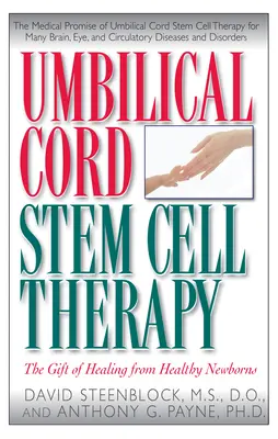 Terapia kmeňovými bunkami pupočníka: Dary uzdravenia od zdravých novorodencov - Umbilical Cord Stem Cell Therapy: The Gift of Healing from Healthy Newborns