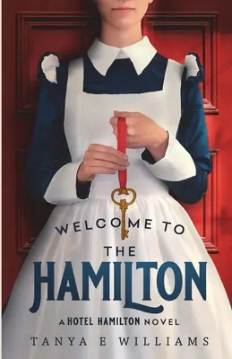 Vitajte v Hamiltone: A Hotel Hamilton Novel - Welcome To The Hamilton: A Hotel Hamilton Novel