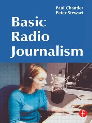 Základy rozhlasovej žurnalistiky - Basic Radio Journalism