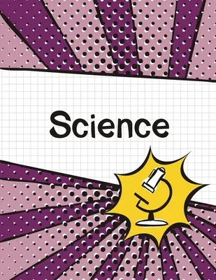 Prírodovedný grafický zošit: (veľký, 8,5x11) 100 strán, 4 štvorce na palec, prírodovedný grafický zošit pre študentov - Science Graph Paper Notebook: (Large, 8.5x11) 100 Pages, 4 Squares per Inch, Science Graph Paper Composition Notebook for Students