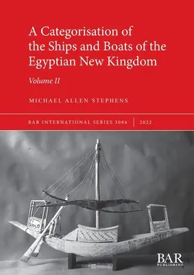Kategorizácia lodí a člnov z obdobia egyptskej Novej ríše - A Categorisation of the Ships and Boats of the Egyptian New Kingdom
