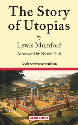 Príbeh utópií: vydanie k 100. výročiu - The Story of Utopias: 100th Anniversary Edition
