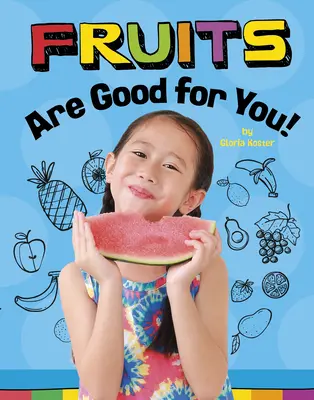 Ovocie je pre vás dobré! - Fruits Are Good for You!