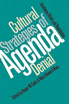 Kultúrne stratégie popierania agendy: Vyhýbanie sa, útok a redefinícia - Cultural Strategies of Agenda Denial: Avoidance, Attack, and Redefinition