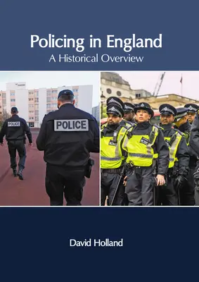 Policajná činnosť v Anglicku: Historický prehľad - Policing in England: A Historical Overview