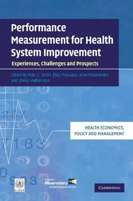 Meranie výkonnosti pre zlepšenie zdravotníckeho systému: Vydanie publikácie o hodnotení zdravotného systému: skúsenosti, výzvy a perspektívy - Performance Measurement for Health System Improvement: Experiences, Challenges and Prospects