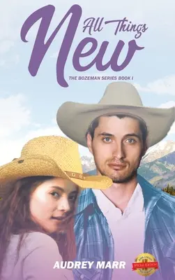 Všetky veci nové (Bozemanská séria, kniha I) - All Things New (The Bozeman Series Book I)