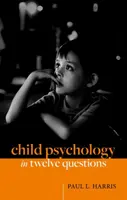 Detská psychológia v dvanástich otázkach - Child Psychology in Twelve Questions