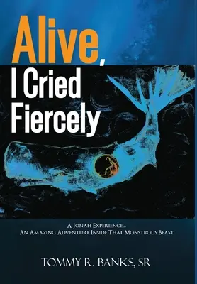 Živý, plakal som zúrivo - Alive, I Cried Fiercely