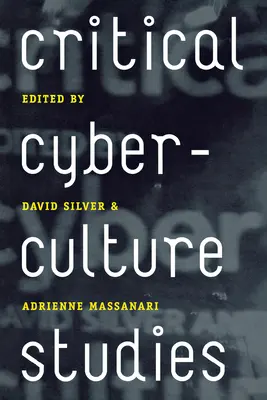 Kritické štúdie o kyberkultúre - Critical Cyberculture Studies