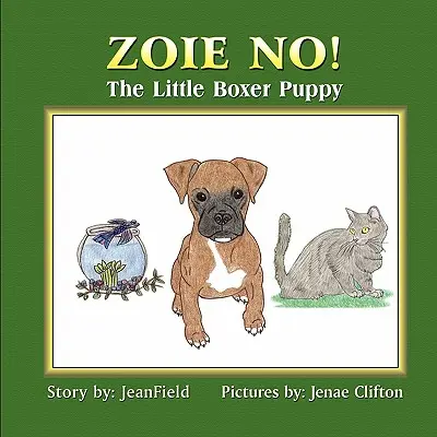 Zoie No!: Malé šteniatko boxera - Zoie No!: The Little Boxer Puppy