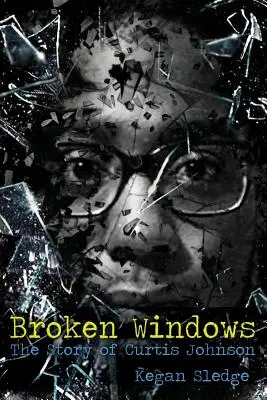 Rozbité okná: Príbeh Curtisa Johnsona - Broken Windows: The Story of Curtis Johnson