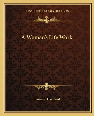 Životné dielo ženy - A Woman's Life Work