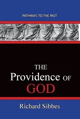 Božia prozreteľnosť: Vydanie: Sebesbeede: Cesty do minulosti - The Providence Of God: Pathways To The Past