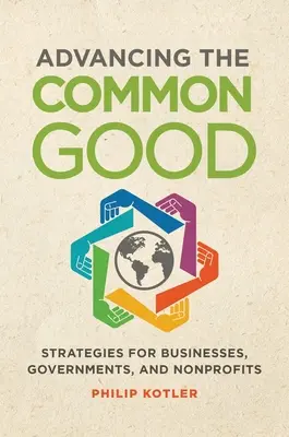 Podpora spoločného dobra: Stratégie pre podniky, vlády a neziskové organizácie - Advancing the Common Good: Strategies for Businesses, Governments, and Nonprofits