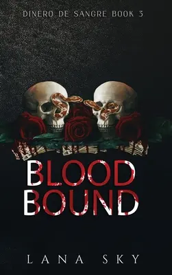Blood Bound (Krvavé putá): Temná kartelová romanca - Blood Bound: A Dark Cartel Romance