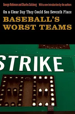 Za jasného dňa videli siedme miesto: Najhoršie baseballové tímy - On a Clear Day They Could See Seventh Place: Baseball's Worst Teams