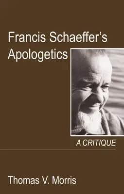 Apologetika Francisa Schaeffera - Francis Schaeffer's Apologetics