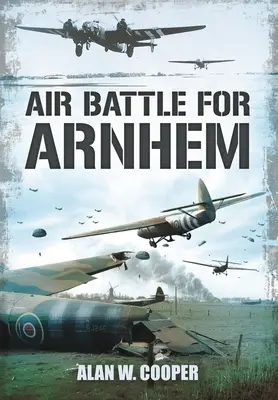 Letecká bitka o Arnhem - Air Battle for Arnhem