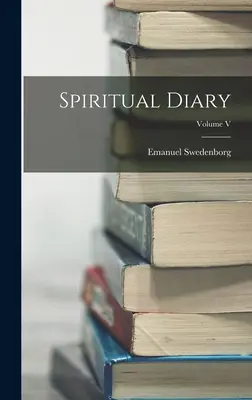 Duchovný denník; zväzok V - Spiritual Diary; Volume V