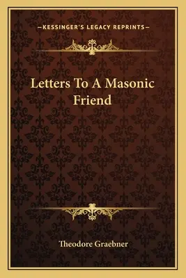 Listy priateľovi slobodomurárovi - Letters To A Masonic Friend