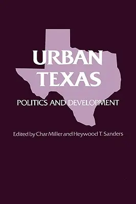 Mestský Texas: Politika a rozvoj - Urban Texas: Politics and Development