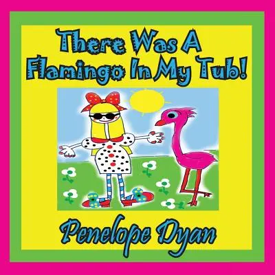 V mojej vani bol plameniak! - There Was a Flamingo in My Tub!