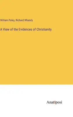 Pohľad na dôkazy kresťanstva - A View of the Evidences of Christianity