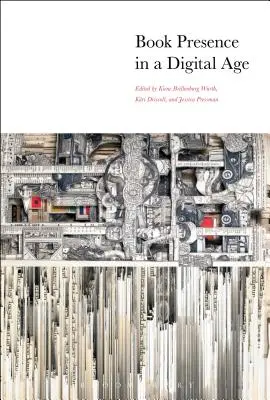 Prítomnosť knihy v digitálnom veku - Book Presence in a Digital Age