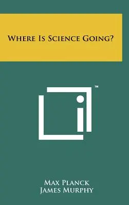 Kam smeruje veda? - Where Is Science Going?